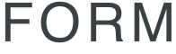 FORM
